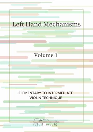 violin left hand mechanisms volume 1